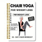 Chair Yoga Spiral Notebook for Weight Loss